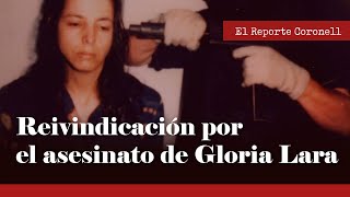 El REPORTE CORONELL: Acusados por asesinato de Gloria Lara piden ser reivindicados | Daniel Coronell