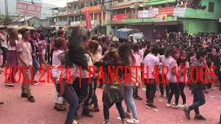 Panchthar Vlogs | Holi 2k74 | Phidim Bazar |