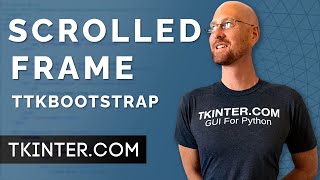 Scrolled Frame Widget! - Tkinter TTKBootstrap 23