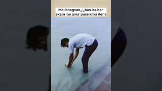 Bas iss bar pass ho jau#exampreparation #funnyshorts #viralshorts #godisgood