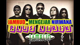 Jamrud - Mengejar Nirwana plus Lyric