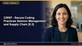 CISSP - Secure Coding Practices Session Management and Supply Chain [8.3]