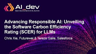 Advancing Responsible AI: Unveiling the Software Carbon Efficiency Rat... - Chris Xie \u0026 Tereze Gaile