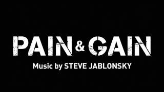 Pain & Gain-muscoli e denaro  Steve Jablonsky