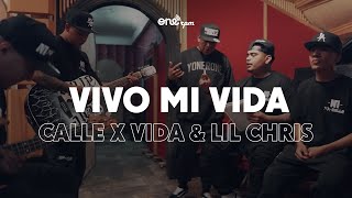 Calle X Vida & Lil Chris - Vivo Mi Vida ( Oficial)