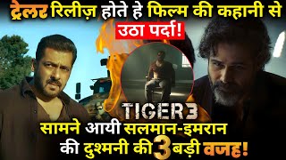 3 big hints on the enmity between Salman &Emraan from the trailer of Tiger 3 !