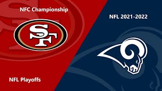 (Full Game) NFL 2021-2022 Season - NFC Championship: 49ers @ Rams