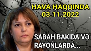 Noyabr ayının 3-ü Bakıda və rayonlarda... - Hava