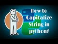 How to capitalize a string in python?