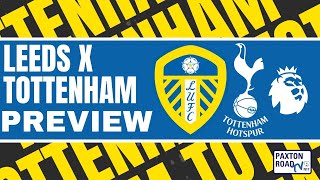 Leeds United v Tottenham Hotspur | Is This A Must Win For Conte & Spurs? | PRTv Preview