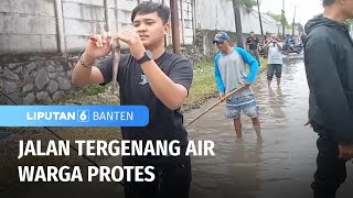 Warga Protes Buruknya Drainase di Kab. Serang | Liputan 6 Banten