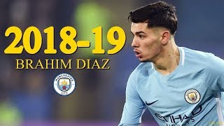 Brahim Diaz"s Performance || Manchester City || 2018 - 2019