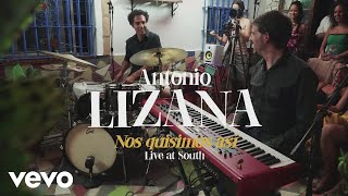 Antonio Lizana - Nos Quisimos Así (Directo)