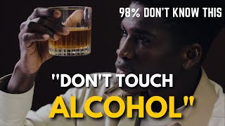 STOP USING ALCOHOL NOW - One of The Most Eye Opening Motivational Videos Ever
