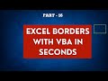 Part 16 - Excel VBA Borders: From No Borders to Perfect Borders Using VBA Code | Hindi