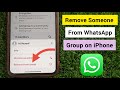 How to Remove Someone From Whatsapp Group iPhone