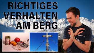 RICHTIGES VERHALTEN AM BERG - Müll, Gipfelkreuze und Lärm | Bergsteigen Grundlagenkurs #07