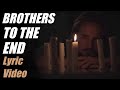 Quincy Kane - Brothers to the End (Lyric Video)