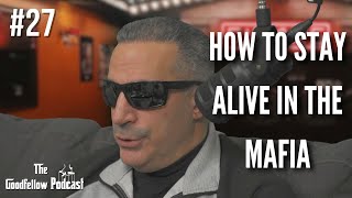 Goodfellow Podcast #27 | How To Stay Alive Within The Mafia: Lessons From Joe Barone