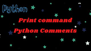 Learn Python Print Command and Comments 💻