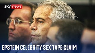 Jeffrey Epstein: New court documents reveal allegations of celebrity sex tapes