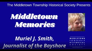 Middletown Memories: Muriel J. Smith, Journalist of the Bayshore