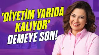 DİYET BOZMAYA SON! Bu Yöntemlerle Diyetiniz Yarıda Kalmayacak! Dr. Ayça Kaya