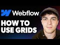 How to Use Grids in Webflow [2025 Full Guide]