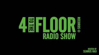 4 To The Floor Radio Show Ep 14 presented by Seamus Haji