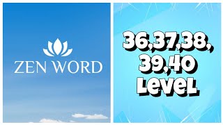 Zen Word® - Relax Puzzle Game - 36,37,38,39,40 Level Answers