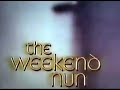 The Weekend Nun   ABC Movie of the Week - 1972