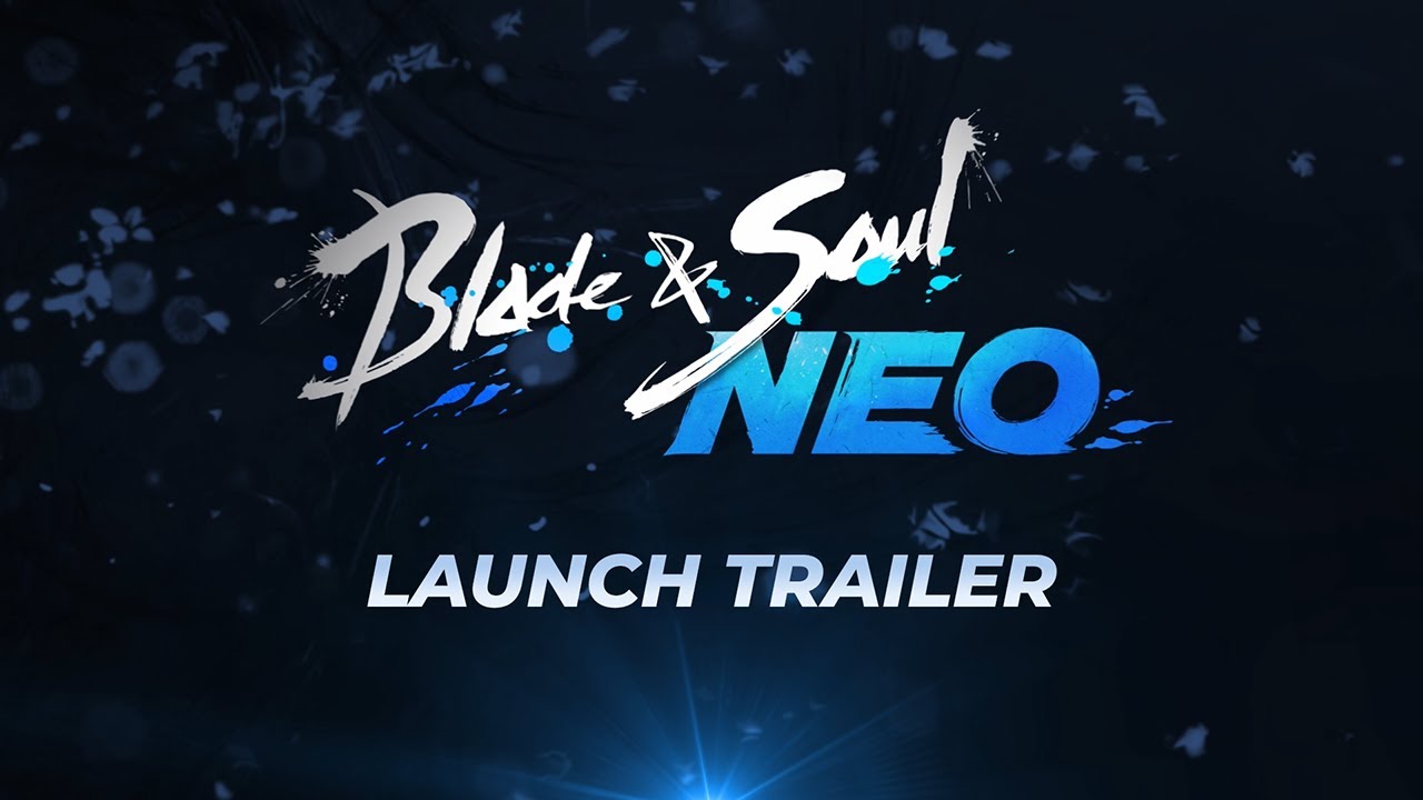 Blade Soul Neo Launch Trailer Youtube