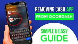 How To Remove Cash App From Doordash (SIMPLE \u0026 Easy Guide!)