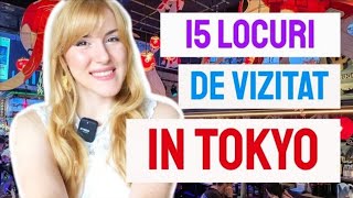 15 locuri de vizitat neaparat in Tokyo!