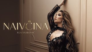 Tea Tairovic - Naivcina (  || Album TEA)