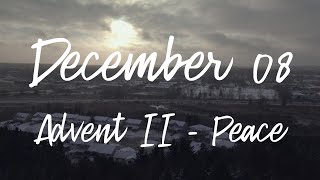 Advent 2 - Peace    December 8 , 2024