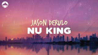 Jason Derulo - Nu King | Lyrics
