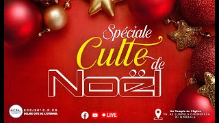 CULTE SPECIAL DE  NOEL