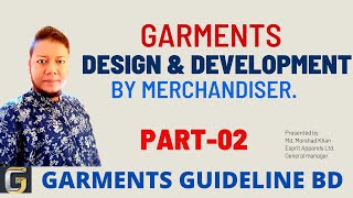 Garments Merchandiser || Design and Development || Merchandising Process || Episode-02 | 2021
