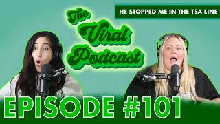 The Viral Podcast Ep. 101