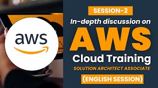 Session - 2 | AWS Cloud - Solution Architect Associate Training (English Session)