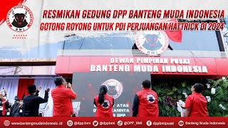 Resmikan Gedung DPP Banteng Muda Indonesia Gotong Royong Untuk PDI Perjuangan Hattrick di 2024