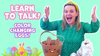 Learn to Talk Easter! Color Changing Eggs and More Easter Fun! Toddler Learning Videos!