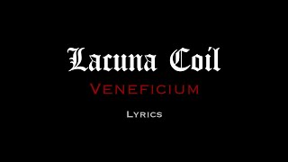 Lacuna Coil  - Veneficium (Lyrics)