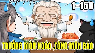 ✔[1-150] Tiểu Trưởng Môn Xin Người Bớt Ngáo - Review Truyện Tranh✔