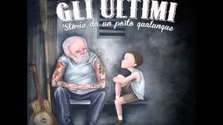 Gli Ultimi - \