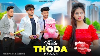 Thoda Thoda Pyaar | Valentine Special Love Story | Ft. Ruhi & Kingshuk | Team Raj Presents