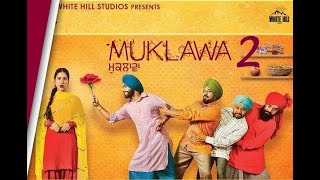 Muklawa 2 Punjabi New Movie 2024 Ammy Virk | Punjabi Film