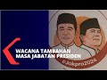 Wacana Presiden 3 Periode Perlu Amandemen UUD 1945