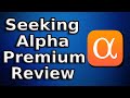 Seeking Alpha Premium Review! (My Favorite Stock Research Website)